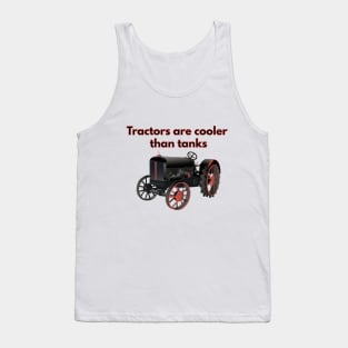 Tractors are Cooler than Tanks Tank Top